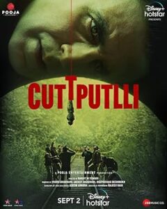 Cuttputli New Bollywood Full Movie HD 2022